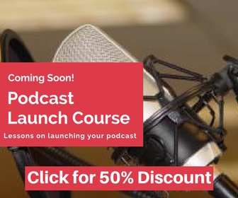 Podcast Launch Course 50% off