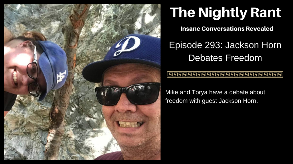 Episode 293: Jackson Horn Debates Freedom
