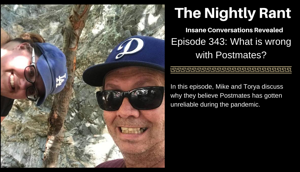 Episode 343: What Is Wrong With Postmates?