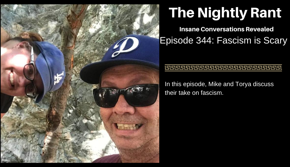 Episode 344: Fascism is Scary