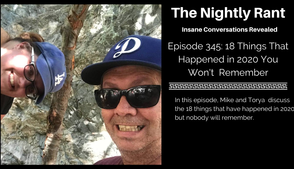 Episode 345: Things that Happened in 2020 That You Won't Remember