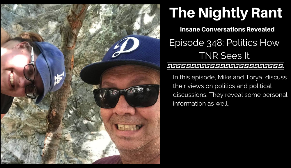 Episode 348: Politics - How TNR Sees It