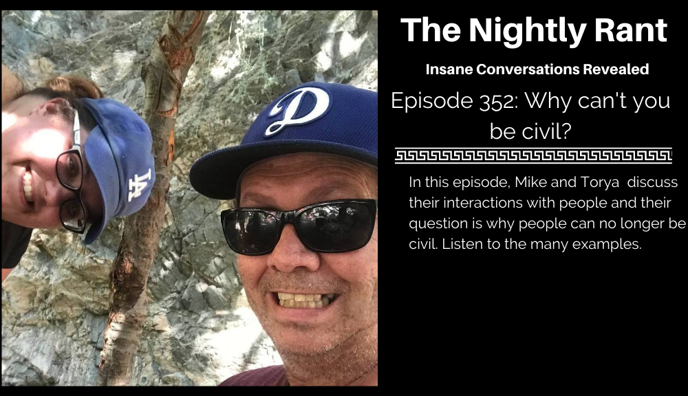 Episode 352: Why Can't You be Civil?