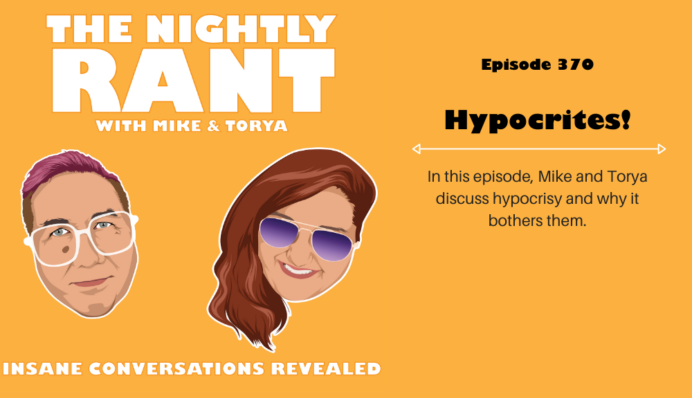Episode 370: Hypocrites!