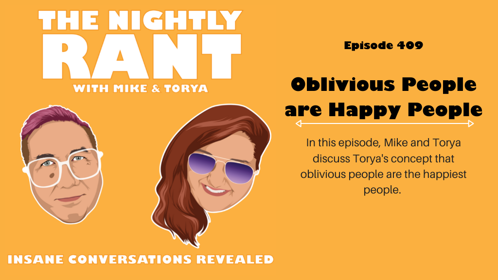 tnr409 - Oblivious People are Happy People