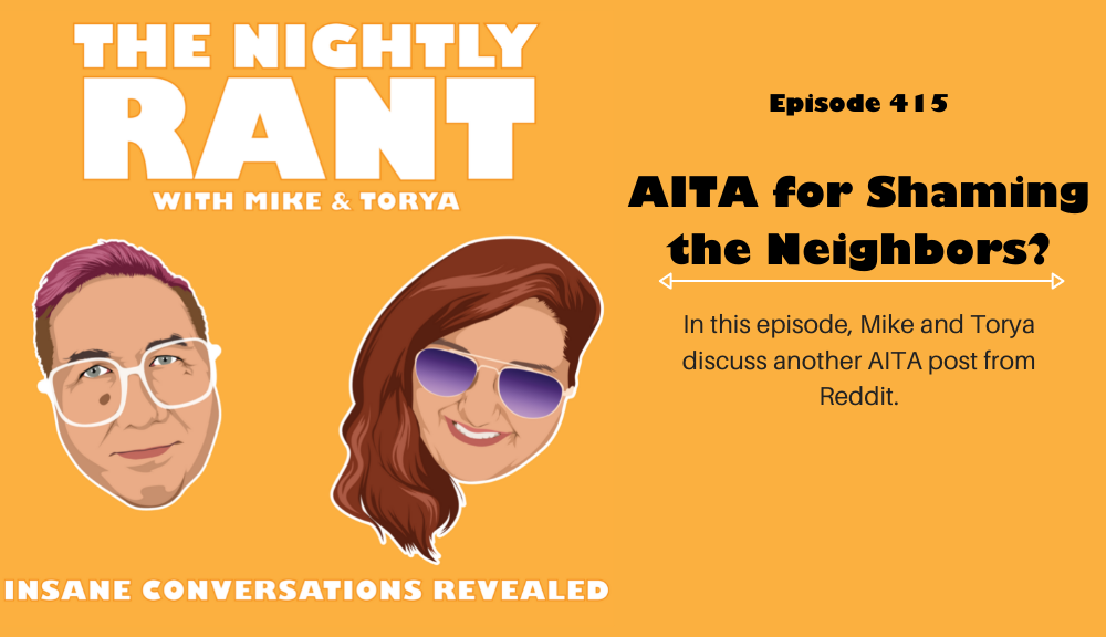 TNR415-AITA for Shaming the Neighbors