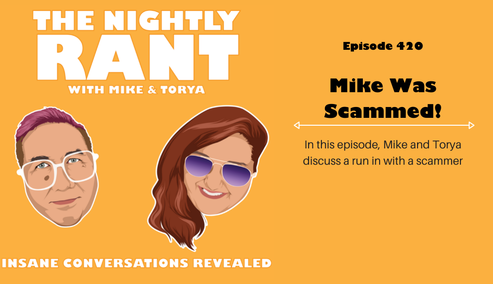 TNR420: Mike Was Scammed