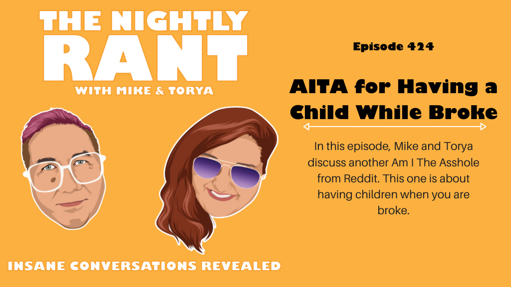 TNR424-AITA for Having a Child when I am Broke